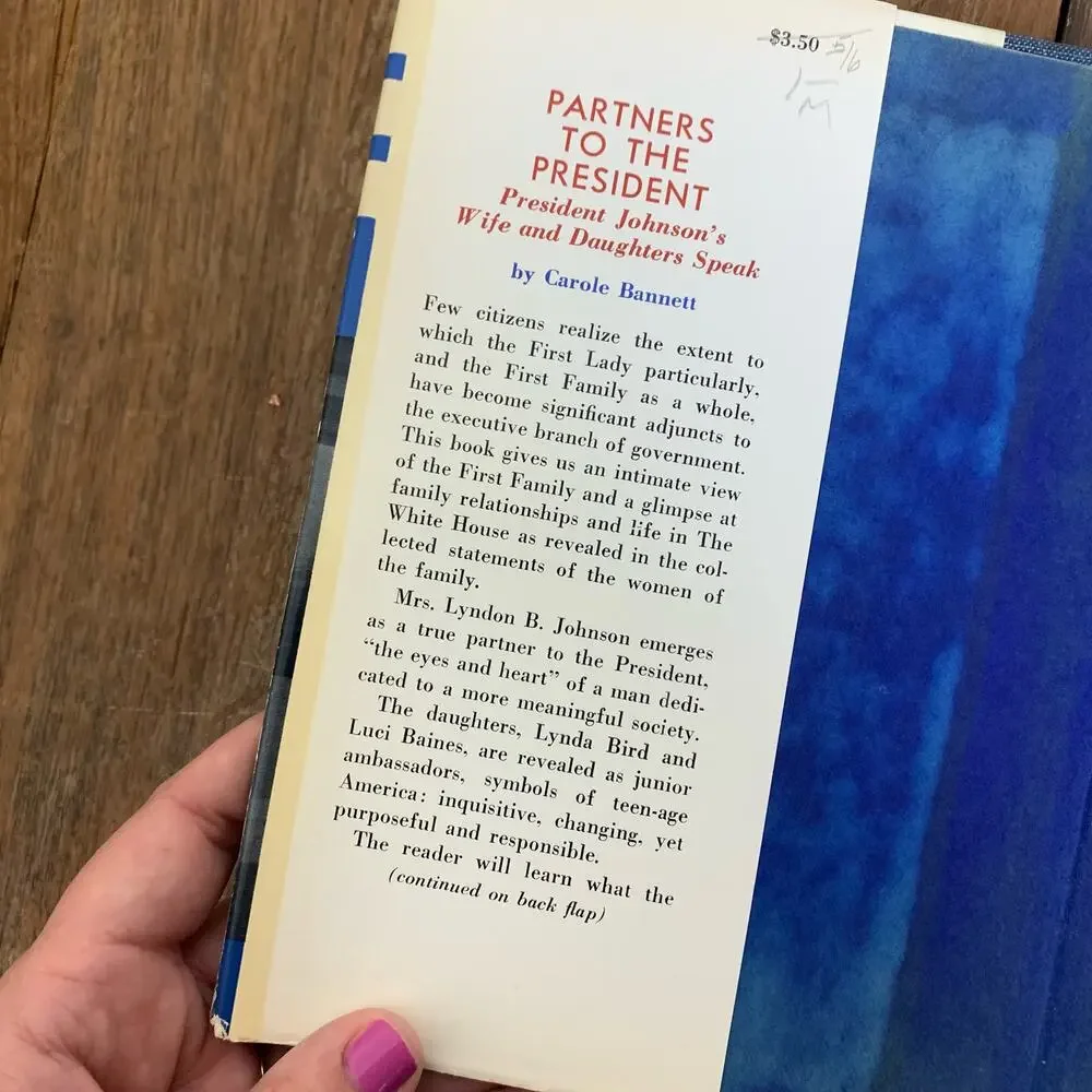 1966 Partners to the President Lyndon B. Johnson by Carol Bannett hardcover book